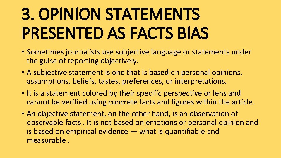 Subjective Based On Opinions Or Assumptions RECOGNIZING MEDIA BIAS bias can manipulate and blind