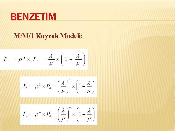 BENZETİM M/M/1 Kuyruk Modeli: 