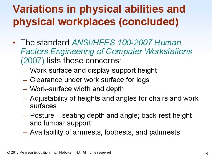 Variations in physical abilities and physical workplaces (concluded) • The standard ANSI/HFES 100 -2007