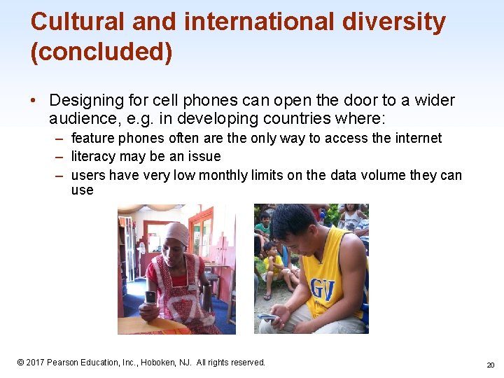 Cultural and international diversity (concluded) • Designing for cell phones can open the door