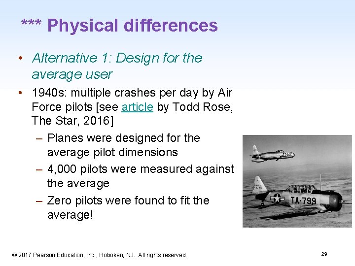 *** Physical differences • Alternative 1: Design for the average user • 1940 s: