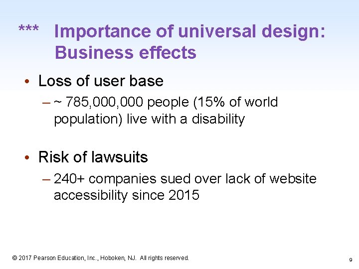 *** Importance of universal design: Business effects • Loss of user base – ~