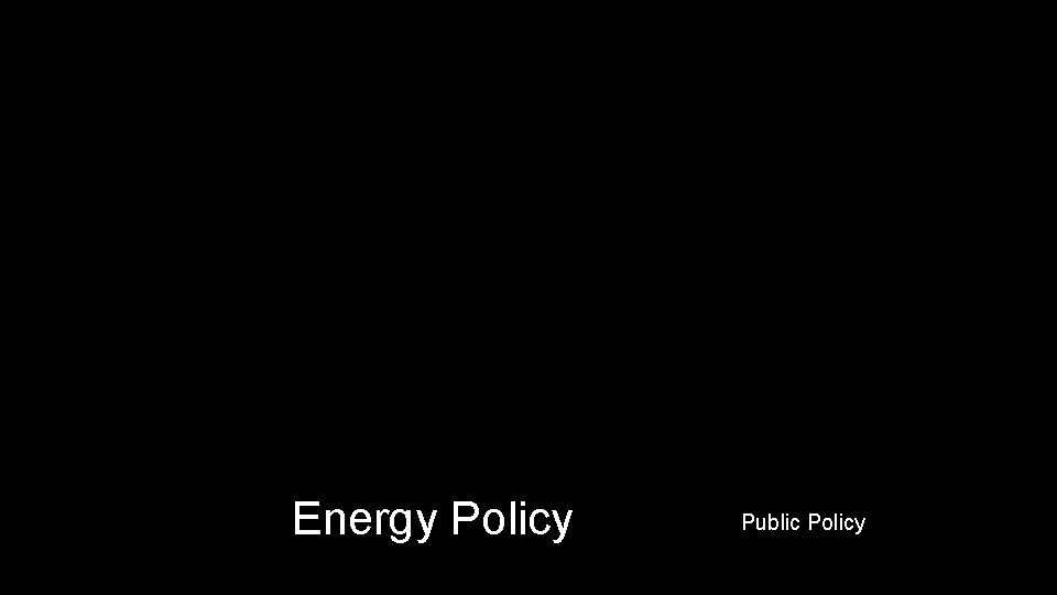 Energy Policy Public Policy 