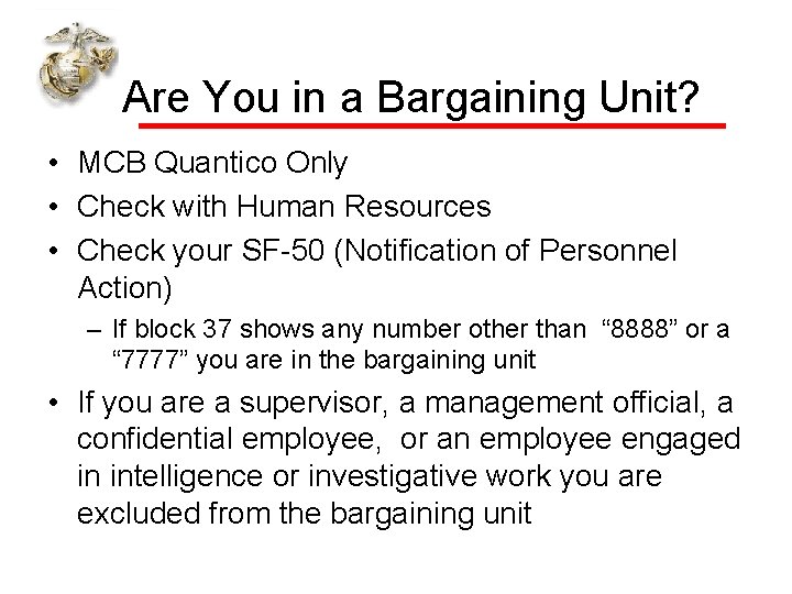 Are You in a Bargaining Unit? • MCB Quantico Only • Check with Human