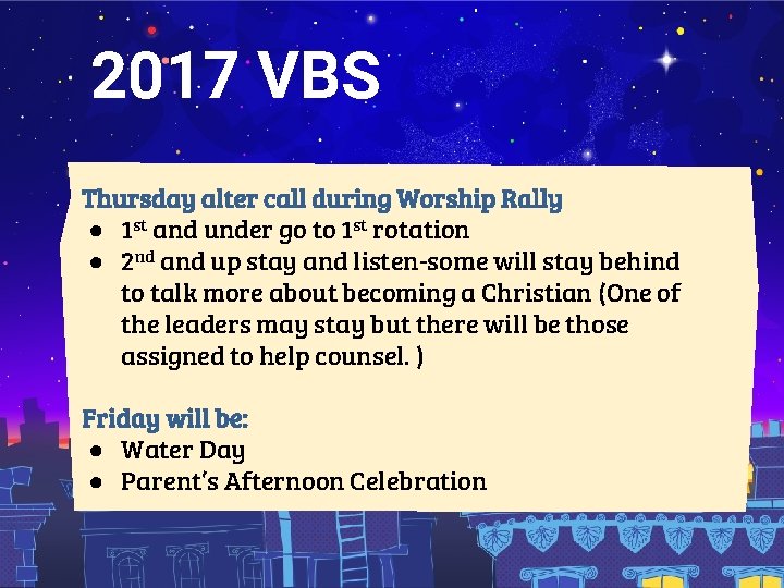 2017 VBS Thursday alter call during Worship Rally ● 1 st and under go