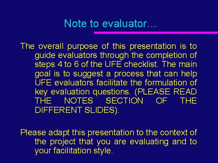 Note to evaluator… The overall purpose of this presentation is to guide evaluators through