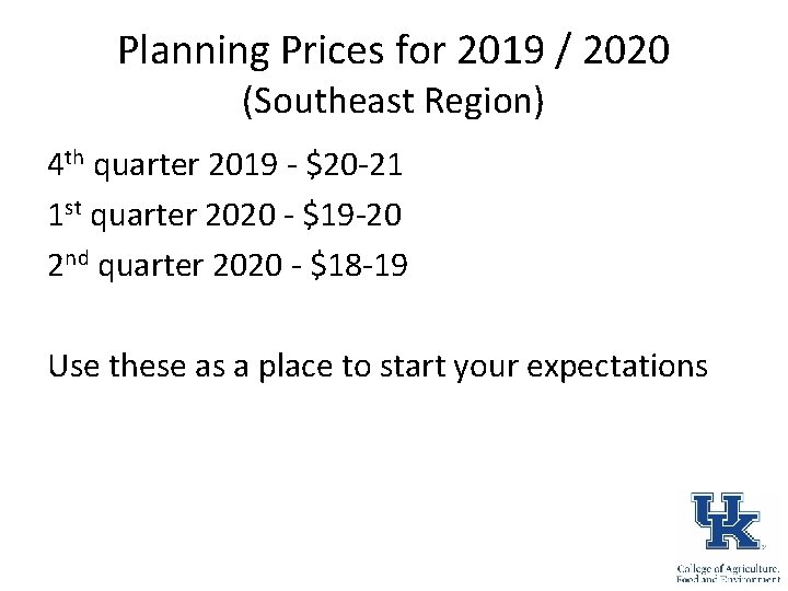 Planning Prices for 2019 / 2020 (Southeast Region) 4 th quarter 2019 - $20