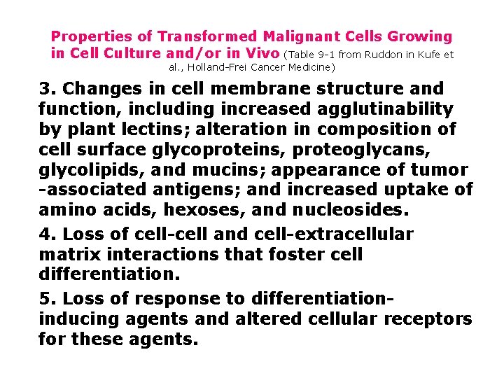 Properties of Transformed Malignant Cells Growing in Cell Culture and/or in Vivo (Table 9