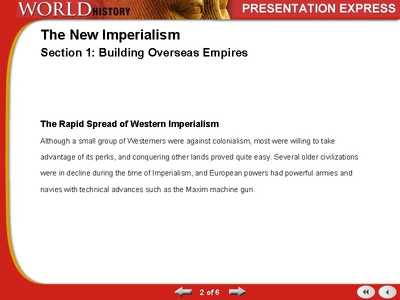 The New Imperialism Section 1: Building Overseas Empires The Rapid Spread of Western Imperialism