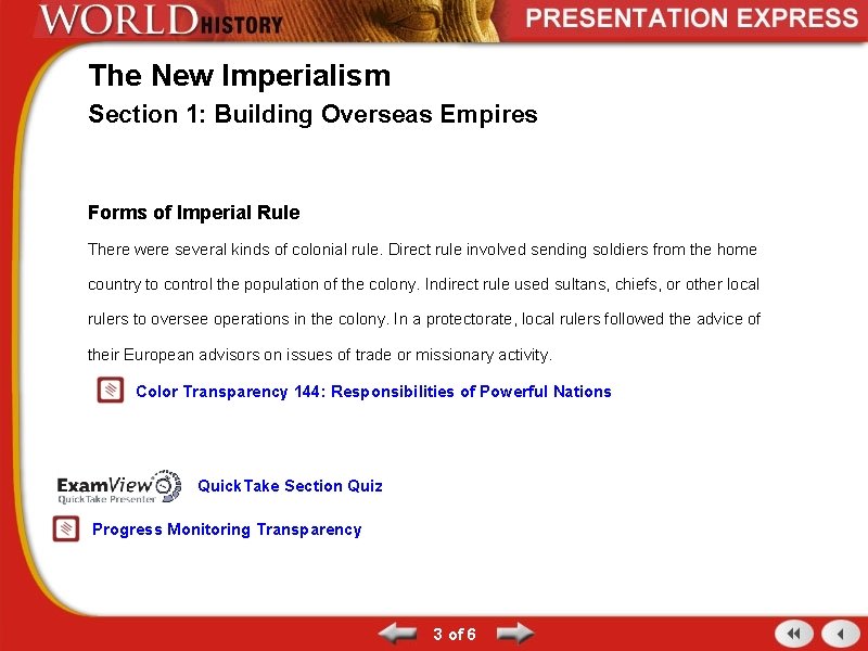 The New Imperialism Section 1: Building Overseas Empires Forms of Imperial Rule There were