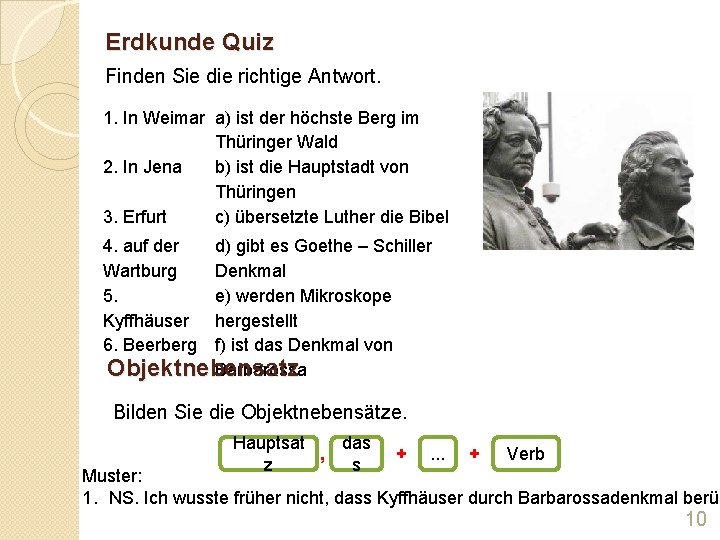 Erdkunde Quiz Finden Sie die richtige Antwort. 1. In Weimar a) ist der höchste