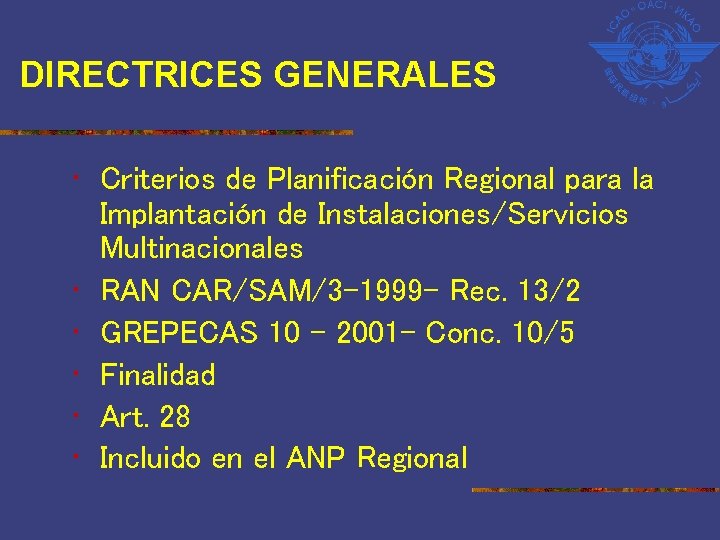 DIRECTRICES GENERALES • Criterios de Planificación Regional para la Implantación de Instalaciones/Servicios Multinacionales •