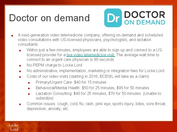Doctor on demand ■ A next-generation video telemedicine company, offering on-demand scheduled video consultations