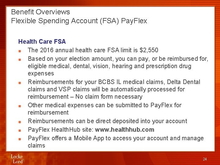 Benefit Overviews Flexible Spending Account (FSA) Pay. Flex Health Care FSA ■ The 2016
