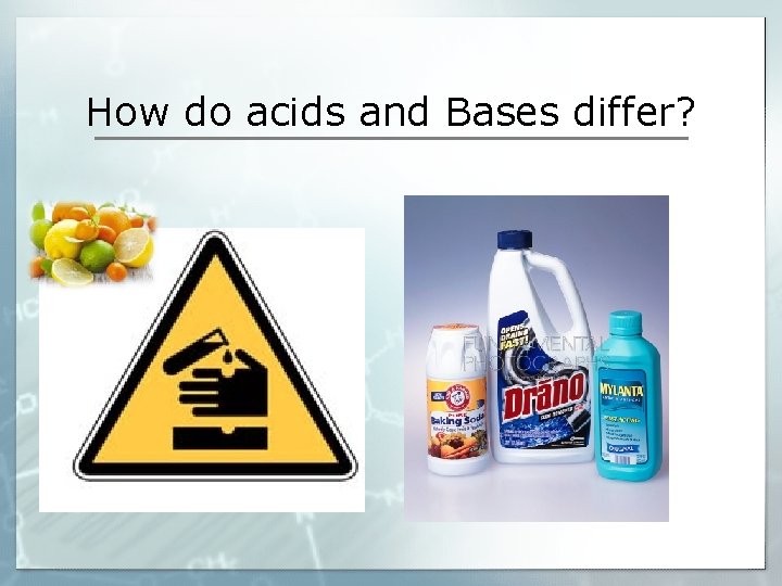 How do acids and Bases differ? 