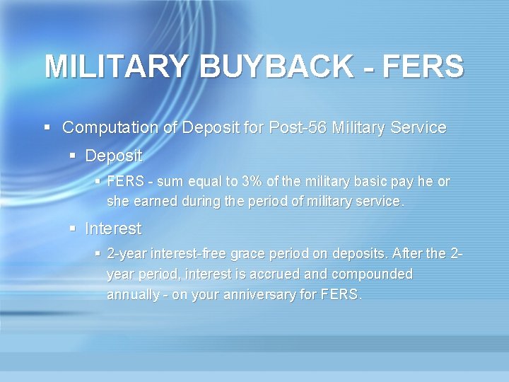 MILITARY BUYBACK - FERS § Computation of Deposit for Post-56 Military Service § Deposit