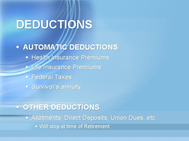 DEDUCTIONS § AUTOMATIC DEDUCTIONS § Health Insurance Premiums § Life Insurance Premiums § Federal