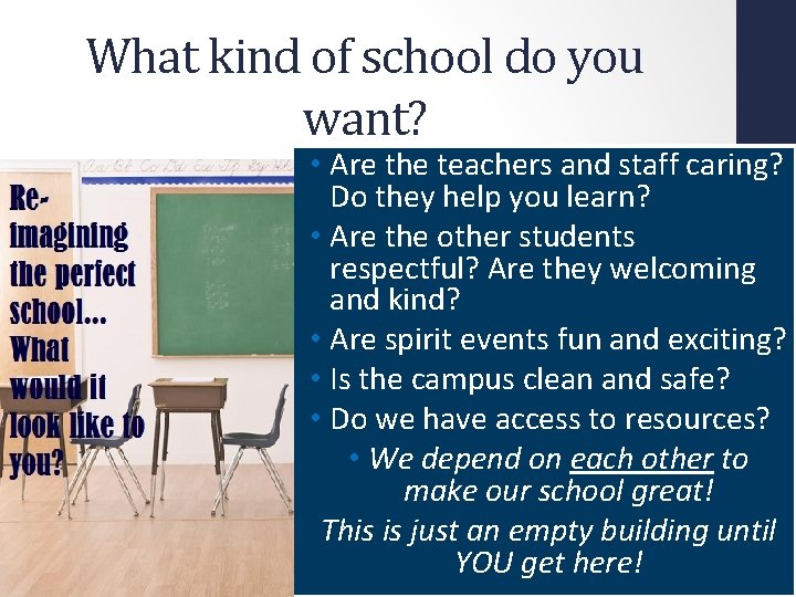 What kind of school do you want? • Are the teachers and staff caring?