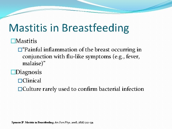 Mastitis in Breastfeeding �Mastitis �“Painful inflammation of the breast occurring in conjunction with flu-like