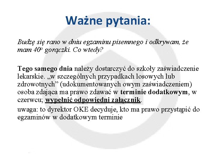 Ważne pytania: Budzę się rano w dniu egzaminu pisemnego i odkrywam, że mam 40