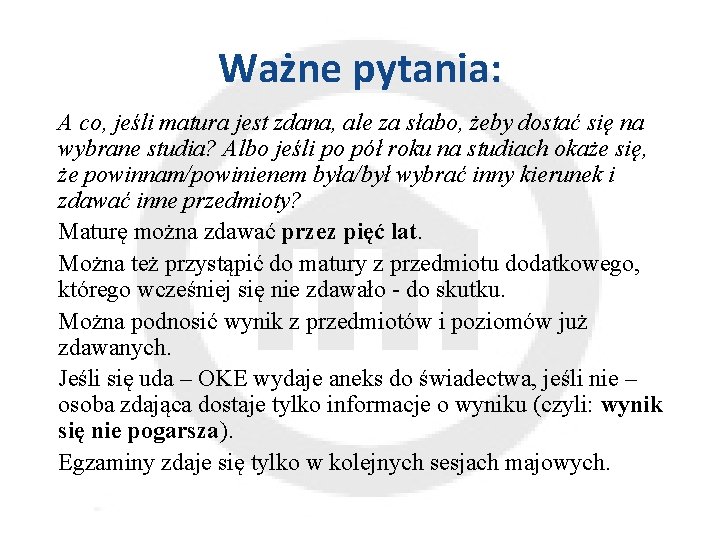 Ważne pytania: A co, jeśli matura jest zdana, ale za słabo, żeby dostać się