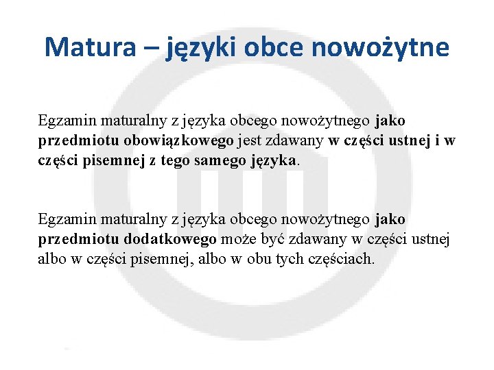 Matura – języki obce nowożytne Egzamin maturalny z języka obcego nowożytnego jako przedmiotu obowiązkowego