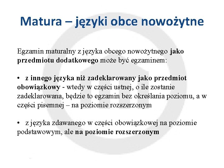 Matura – języki obce nowożytne Egzamin maturalny z języka obcego nowożytnego jako przedmiotu dodatkowego