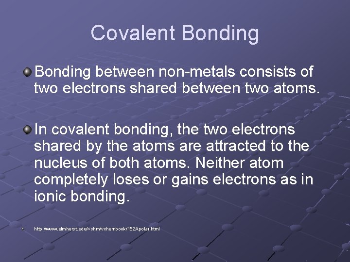 Covalent Bonding between non-metals consists of two electrons shared between two atoms. In covalent