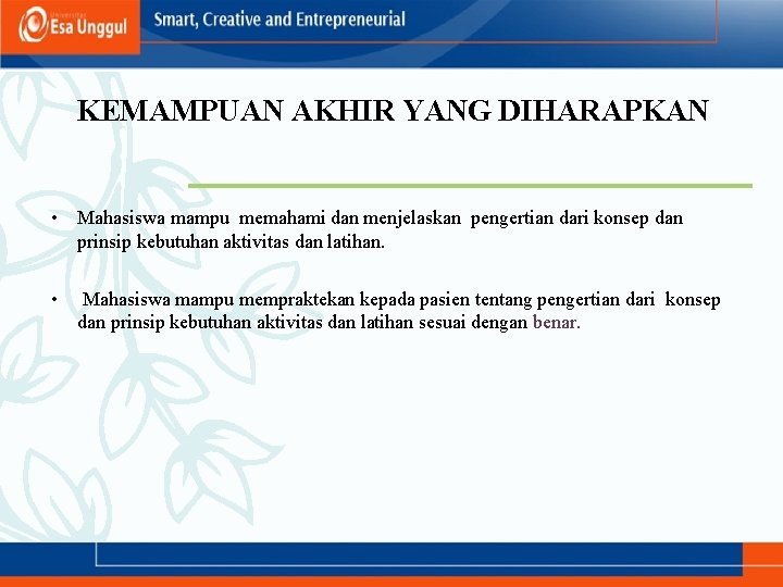 KEMAMPUAN AKHIR YANG DIHARAPKAN • Mahasiswa mampu memahami dan menjelaskan pengertian dari konsep dan