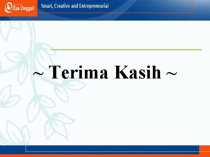 ~ Terima Kasih ~ 