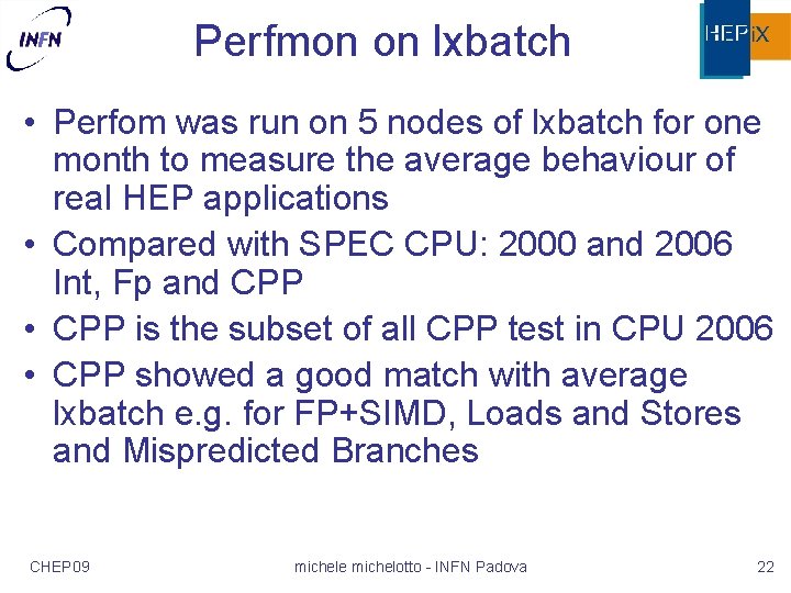 Perfmon on lxbatch • Perfom was run on 5 nodes of lxbatch for one