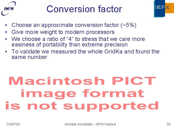 Conversion factor • Choose an approximate conversion factor (~5%) • Give more weight to