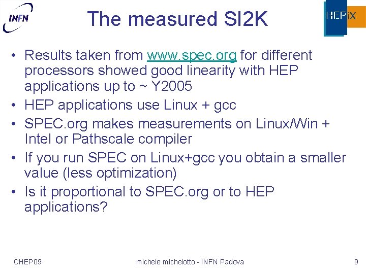 The measured SI 2 K • Results taken from www. spec. org for different