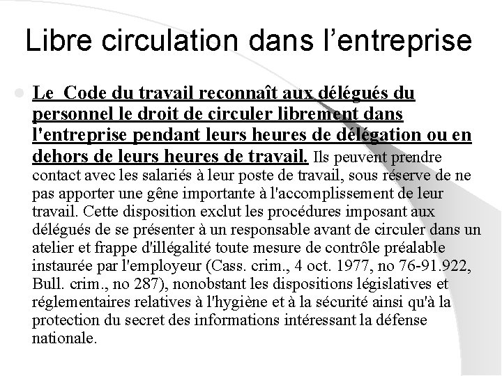 Libre circulation dans l’entreprise l Le Code du travail reconnaît aux délégués du personnel