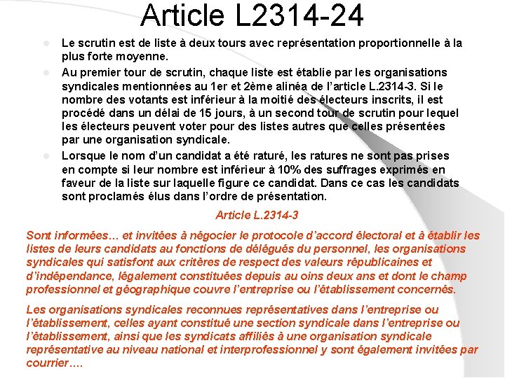 Article L 2314 -24 l l l Le scrutin est de liste à deux