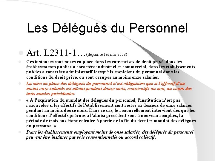 Les Délégués du Personnel l Art. l l L 2311 -1…(depuis le 1 er