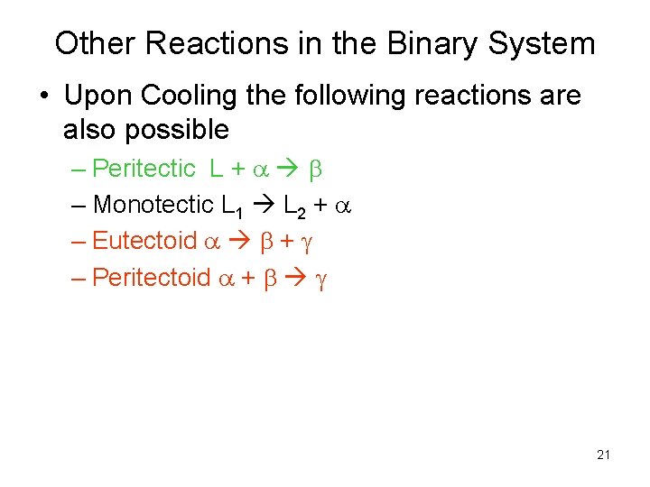 Other Reactions in the Binary System • Upon Cooling the following reactions are also Other Reactions in the Binary System • Upon Cooling the following reactions are also