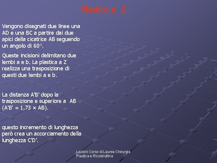 Plastica a Z. Vengono disegnati due linee una AD e una BC a partire Plastica a Z. Vengono disegnati due linee una AD e una BC a partire