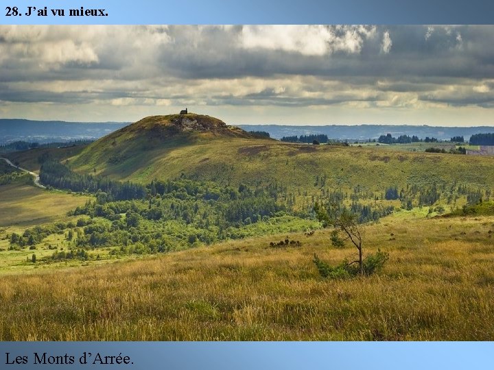 28. J’ai vu mieux. Les Monts d’Arrée. 