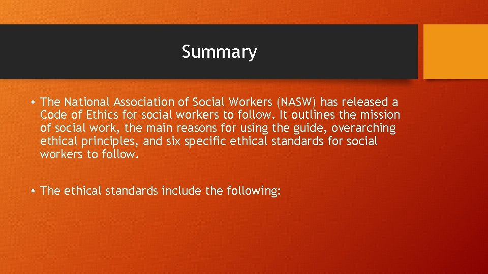 Summary • The National Association of Social Workers (NASW) has released a Code of