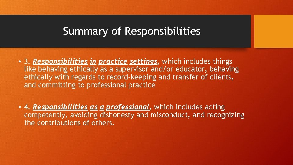 Summary of Responsibilities • 3. Responsibilities in practice settings, which includes things like behaving