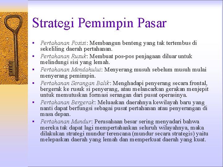 Strategi Pemimpin Pasar § § § Pertahanan Posisi: Membangun benteng yang tak tertembus di