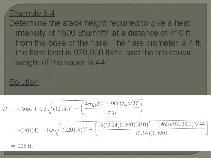 Example 8. 4 Determine the stack height required to give a heat intensity of