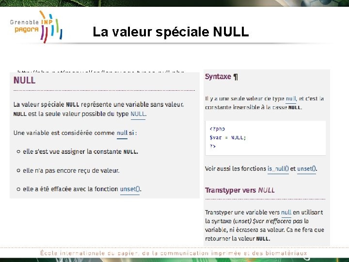 La valeur spéciale NULL http: //php. net/manual/en/language. types. null. php http: //php. net/manual/fr/language. types.