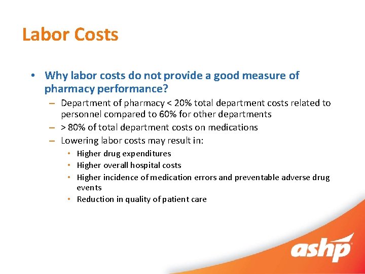 Labor Costs • Why labor costs do not provide a good measure of pharmacy