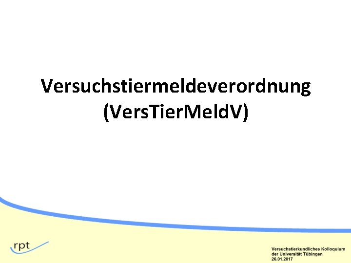 Versuchstiermeldeverordnung (Vers. Tier. Meld. V) 