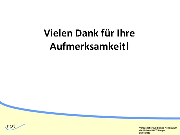 Vielen Dank für Ihre Aufmerksamkeit! 