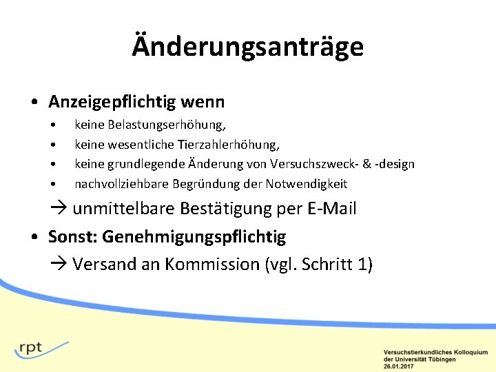 Änderungsanträge • Anzeigepflichtig wenn • • keine Belastungserhöhung, keine wesentliche Tierzahlerhöhung, keine grundlegende Änderung