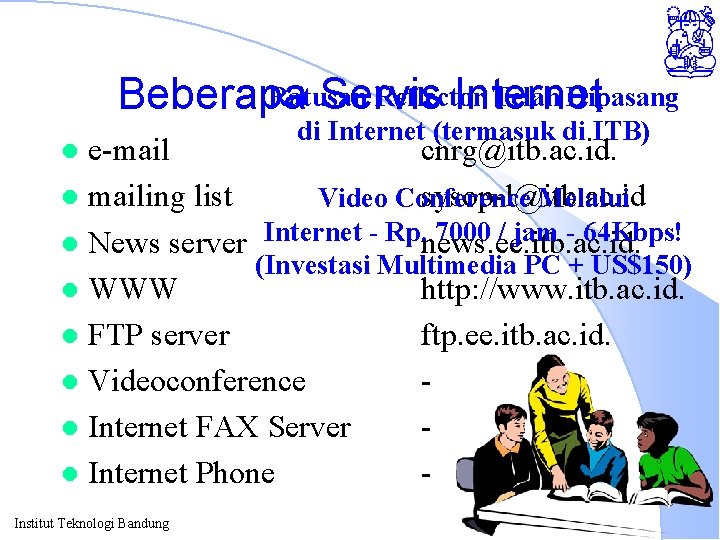 Ratusan Reflector Telah Dipasang Beberapa Servis Internet di Internet (termasuk di ITB) e-mail cnrg@itb.