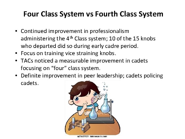 Four Class System vs Fourth Class System • Continued improvement in professionalism administering the